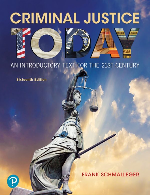 Criminal Justice Today An Introductory Text for the 21e 21st Century 16th Edition