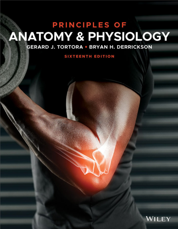 Principles of Anatomy and Physiology 16e 16th Edition