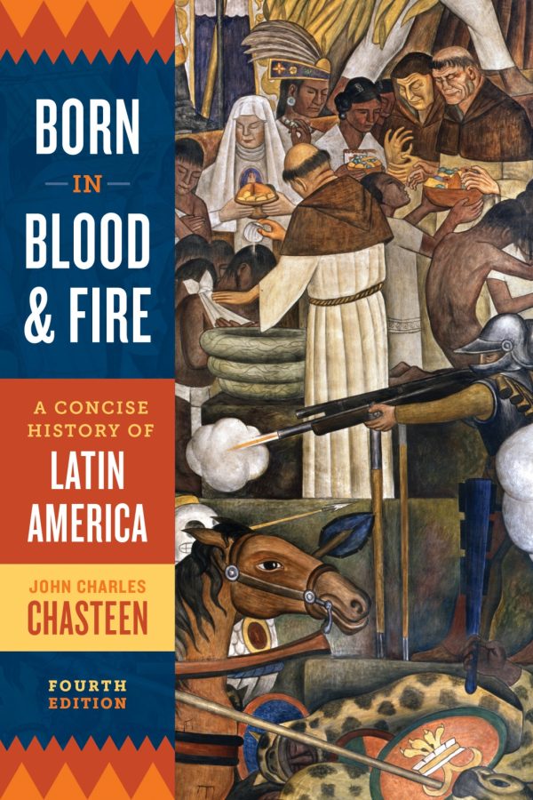 Born in Blood and Fire A Concise History of Latin America 4e 4th Edition