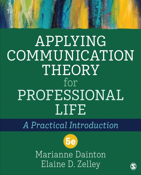 Applying Communication Theory for Professional Life A Practical Introduction 5e 5th Edition