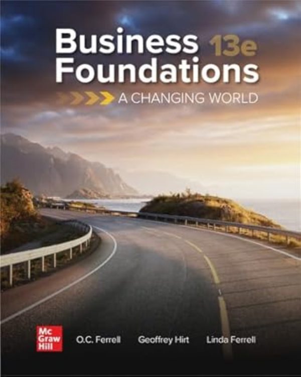 Business Foundations A Changing World 13e 13th Edition