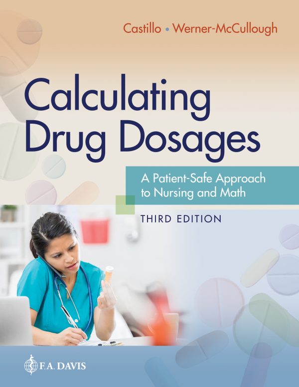 Calculating Drug Dosages A Patient-Safe Approach to Nursing and Math 3e 3rd Edition