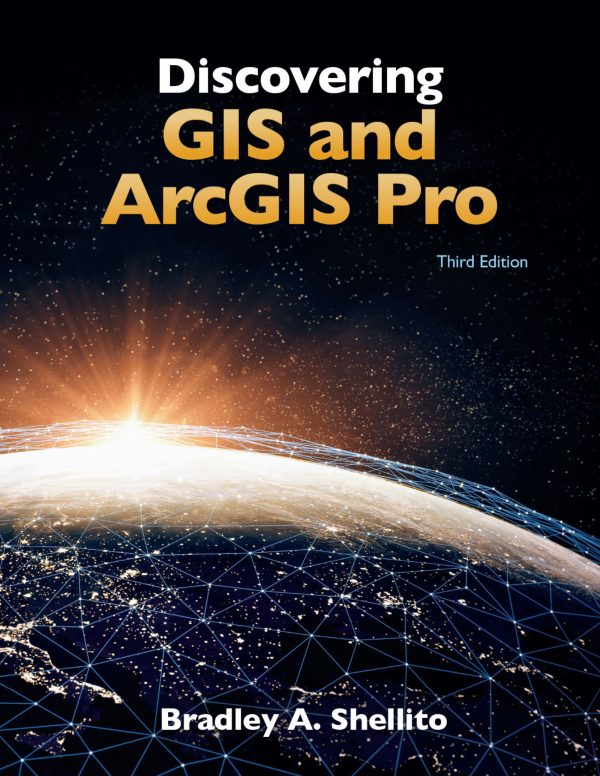 Discovering GIS and ArcGIS Pro 3e 3rd Edition