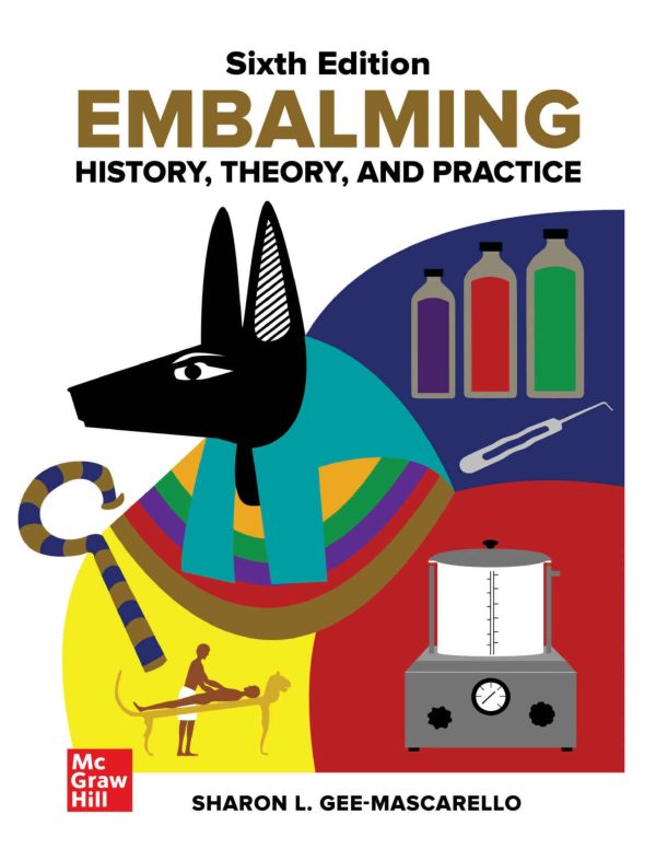 Embalming History, Theory, and Practice 6e 6th Edition