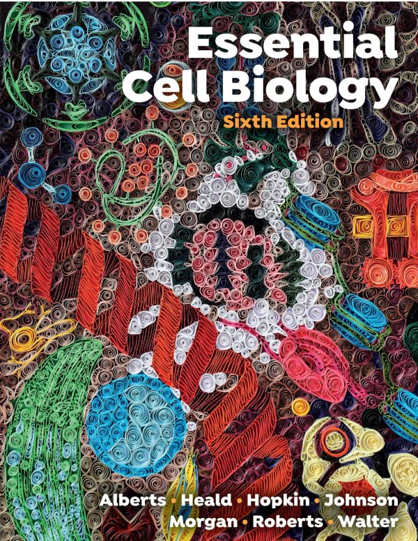 Essential Cell Biology 6e 6th Edition
