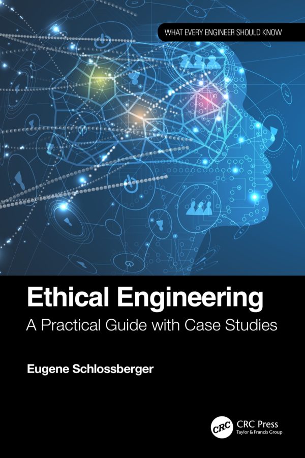 Ethical Engineering A Practical Guide with Case Studies