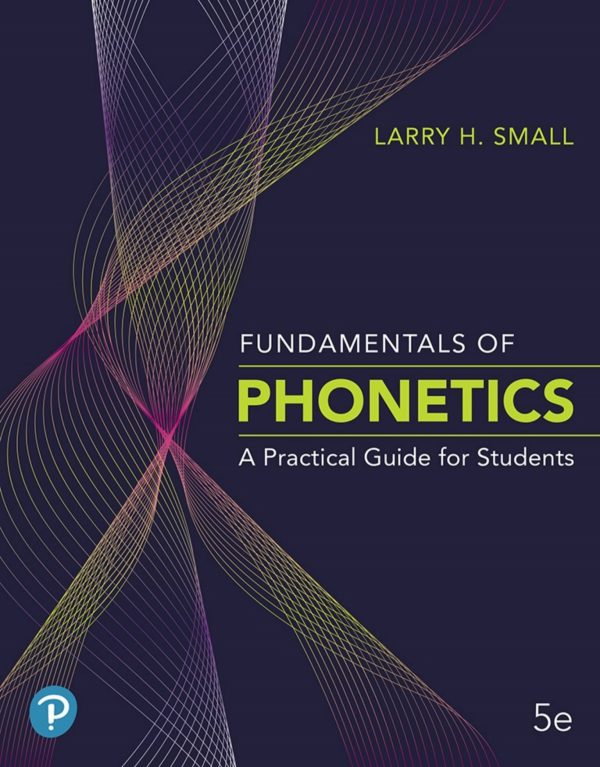 Fundamentals Of Phonetics A Practical Guide For Students 5e 5th Edition