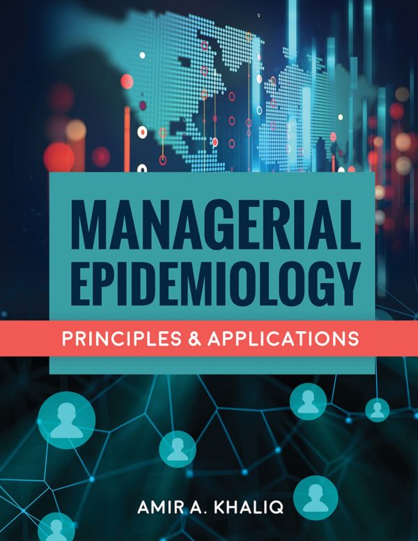 Managerial Epidemiology Principles and Applications
