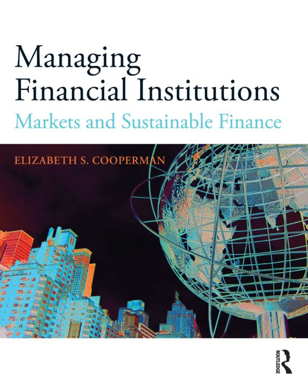 Managing Financial Institutions Markets and Sustainable Finance