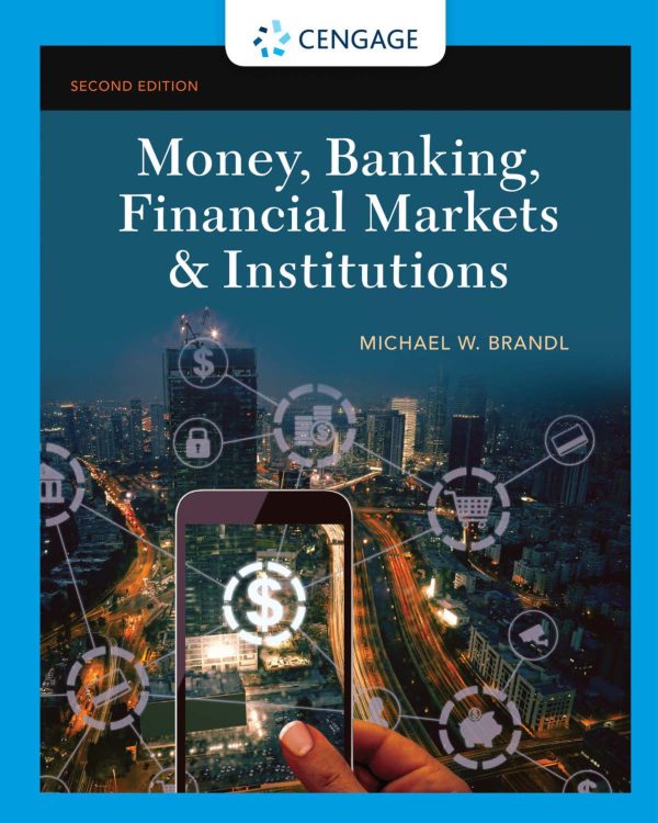 Money, Banking, Financial Markets Institutions 2e 2nd Edition