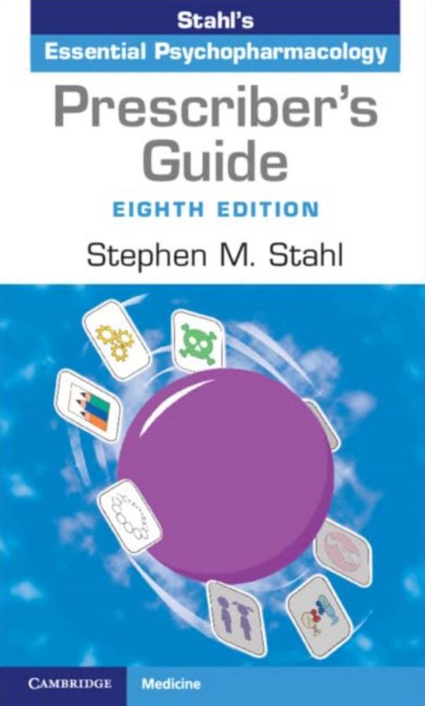 Prescriber's Guide Stahl's Essential Psychopharmacology 8e 8th Edition