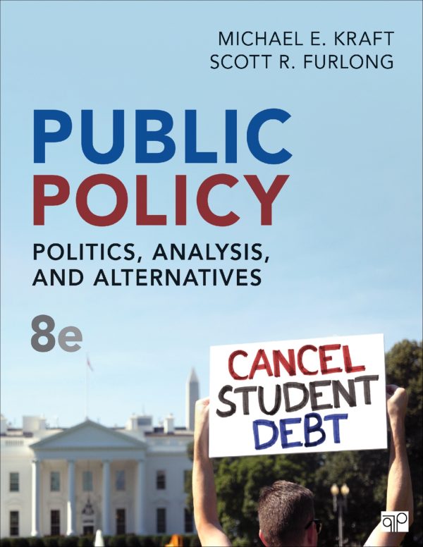 Public Policy Politics, Analysis, and Alternatives 8e 8th Edition