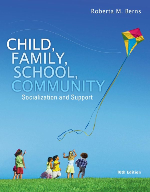 Child Family School Community Socialization and Support 10e 10th Edition