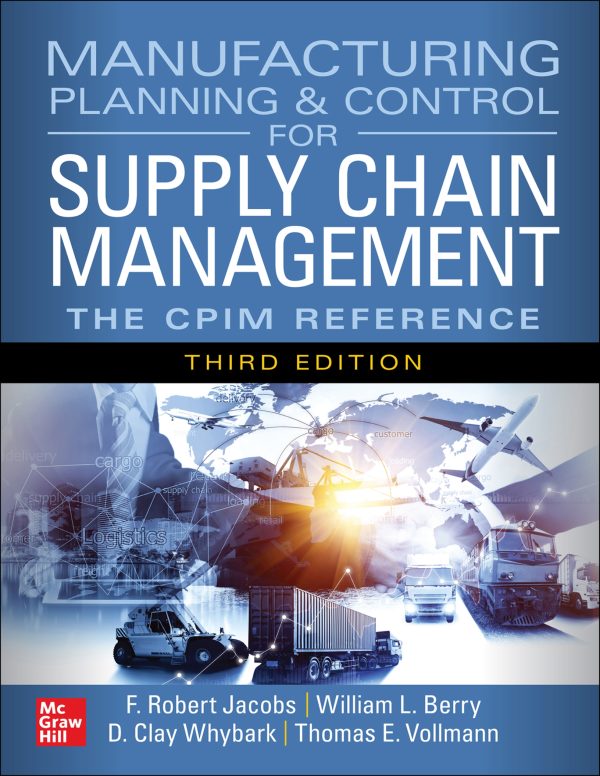Manufacturing Planning and Control for Supply Chain Management The CPIM Reference 3e 3rd Edition