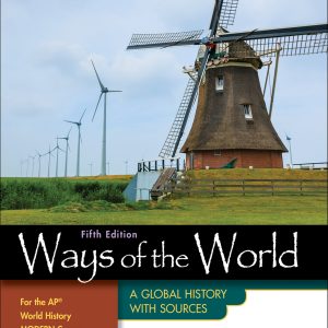 Ways of the World for the AP World History Modern Course Since 1200 C.E. A Global History with Sources 5e 5th Edition