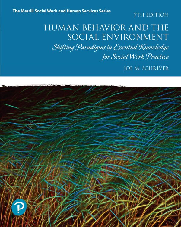Human Behavior and the Social Environment Shifting Paradigms in Essential Knowledge for Social Work Practice 7e 7th Edition