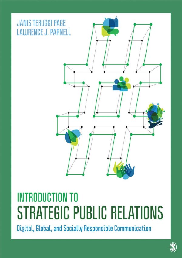 Introduction to Strategic Public Relations Digital, Global, and Socially Responsible Communication